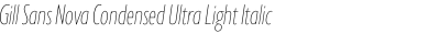 Gill Sans Nova Condensed Ultra Light Italic